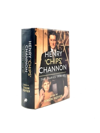 Item #197592 HENRY 'CHIPS' CHANNON The Diaries Volume II 1938-1943. HEFFER Simon CHANNON Henry