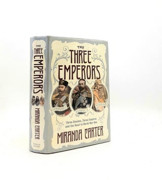 Item #197596 THE THREE EMPERORS Three Cousins Three Empires and the Road to World War One. CARTER...