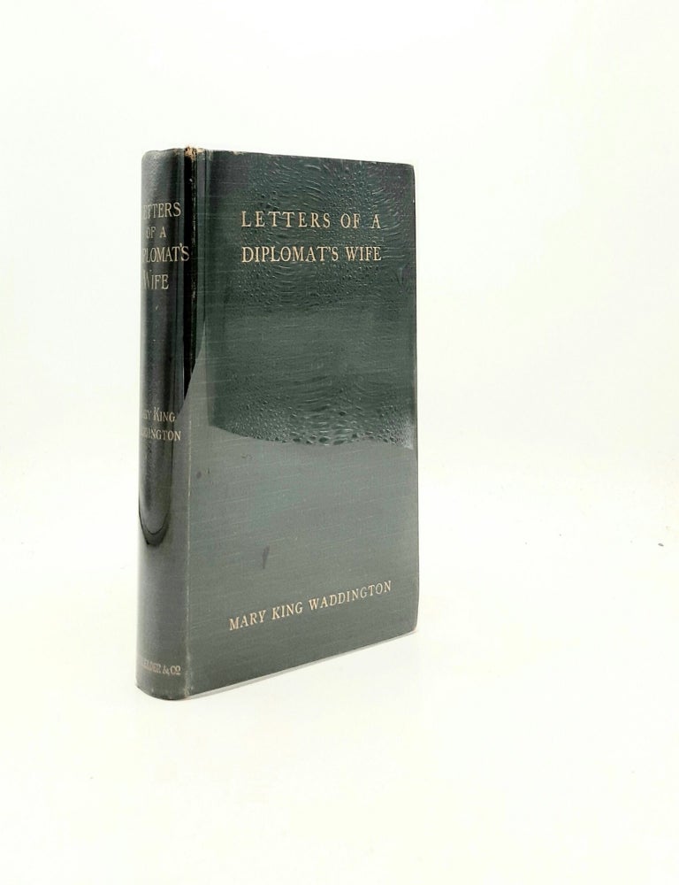Item #197678 LETTERS OF A DIPLOMAT'S WIFE 1883-1900. WADDINGTON Mary King.