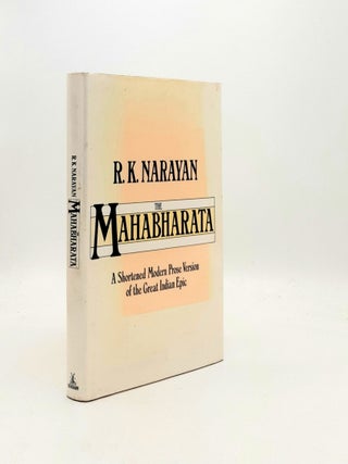 Item #197691 THE MAHABHARATA A Shortened Modern Prose Version of the Indian Epic. NARAYAN R. K