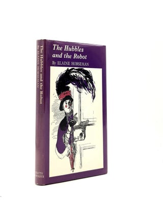 Item #197736 THE HUBBLES AND THE ROBOT. HORSEMAN Elaine