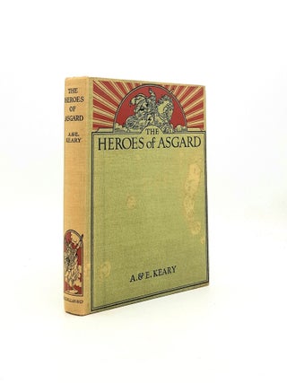 Item #197738 THE HEROES OF ASGARD Tales from Scandinavian Mythology. KEARY A., BROCK C. E E