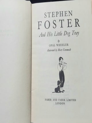 STEPHEN FOSTER And His Little Dog Tray.