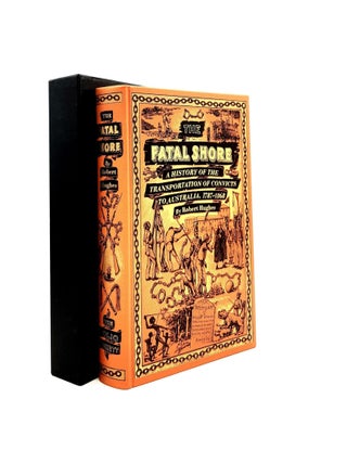 Item #197774 THE FATAL SHORE History of the Transportation of Convicts to Australia 1787-1868....
