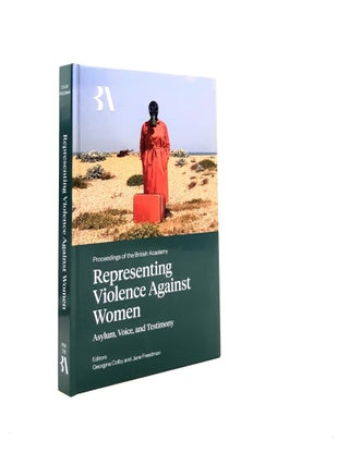Item #197840 REPRESENTING VIOLENCE AGAINST WOMEN Asylum Voice and Testimony (Proceedings of the...