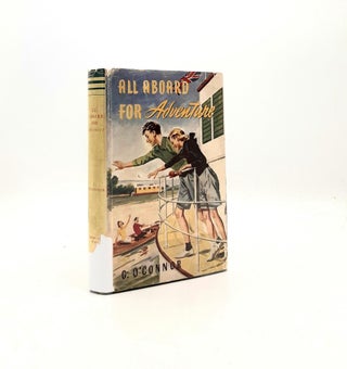 Item #197937 ALL ABOARD FOR ADVENTURE. O'CONNOR G