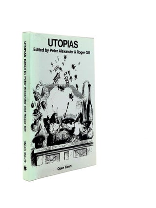 Item #197949 UTOPIAS. GILL Roger ALEXANDER Peter