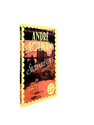 Item #197959 STOWAWAYS. ACIMAN Andre