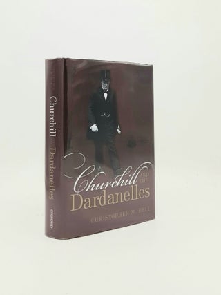 Item #197985 CHURCHILL AND THE DARDANELLES Myth Memory and Reputation. BELL Christopher M