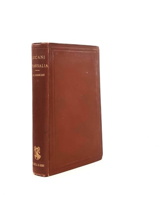 Item #198015 M. ANNAEI LUCANI Pharsalia. HASKINS C. E LUCAN
