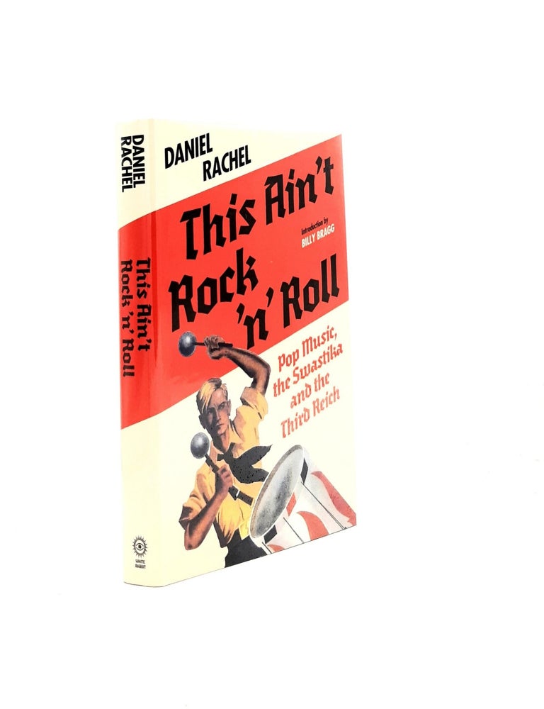 Item #198048 THIS AINT ROCK N ROLL Pop Music the Swastika and the Third Reich. RACHEL Daniel.