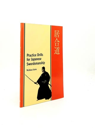 Item #198073 PRACTICE DRILLS FOR JAPANESE SWORDSMANSHIP. SUINO Nicklaus