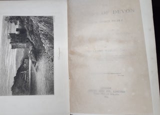 THE RIVERS OF DEVON From Source to Sea With Some Account of the Towns and Villages on Their Banks.