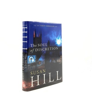 Item #198108 THE SOUL OF DISCRETION A Simon Serrailler Case. HILL Susan
