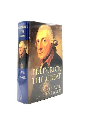 Item #198132 FREDERICK THE GREAT King of Prussia. FRASER David