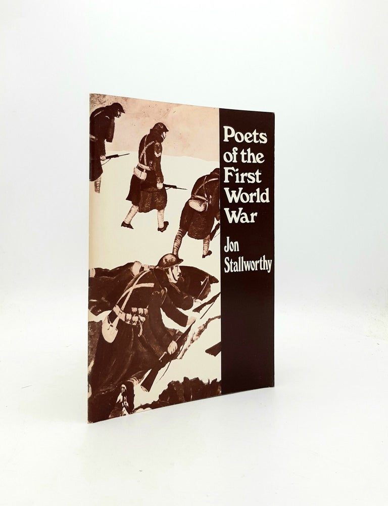 Item #198190 POETS OF THE FIRST WORLD WAR. STALLWORTHY Jon.
