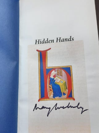 HIDDEN HANDS The Lives of Manuscripts and Their Makers.