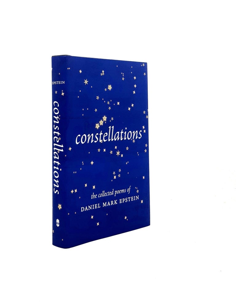 Item #198273 CONSTELLATIONS The Collected Poems of Daniel Mark Epstein. EPSTEIN Daniel Mark.