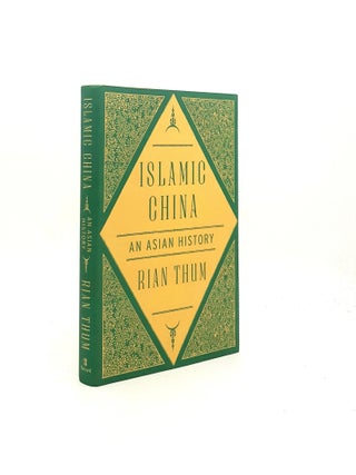Item #198343 ISLAMIC CHINA An Asian History. THUM Rian