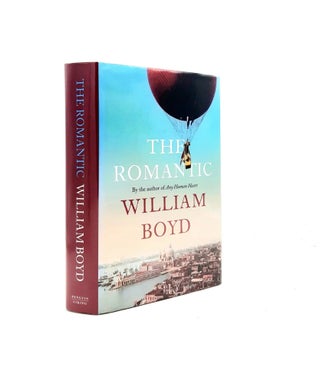 Item #198393 THE ROMANTIC The Real Life of Cashel Greville Ross A Novel. BOYD William