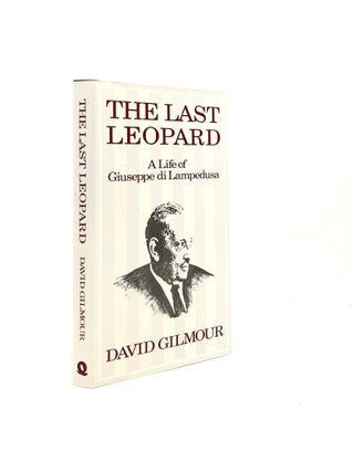 Item #198396 THE LAST LEOPARD A Life of Giuseppe di Lampedusa. GILMOUR David