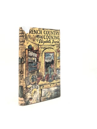 Item #198533 FRENCH COUNTRY COOKING. MINTON John DAVID Elizabeth