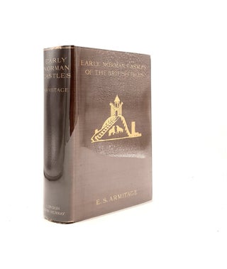 Item #198649 THE EARLY NORMAN CASTLES OF THE BRITISH ISLES. ARMITAGE Ella S