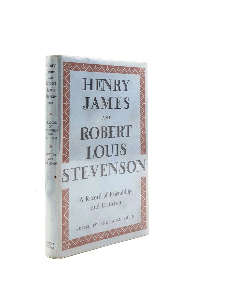 Item #198688 HENRY JAMES AND ROBERT LOUIS STEVENSON A Record of Friendship and Criticism. ADAM SMITH Janet.