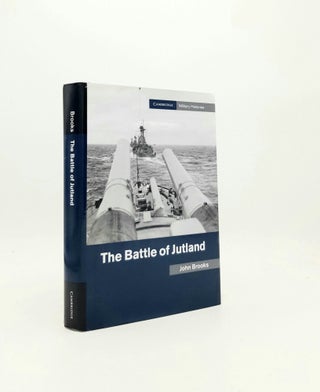 Item #198781 THE BATTLE OF JUTLAND (Cambridge Military Histories). BROOKS John