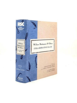 Item #198847 WILLIAM SHAKESPEARE AND OTHERS Collaborative Plays (The RSC Shakespeare). RASMUSSEN...