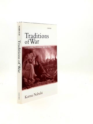 Item #198894 TRADITIONS OF WAR Occupation Resistance and the Law. NABULSI Karma