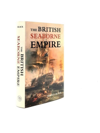Item #199067 THE BRITISH SEABORNE EMPIRE. BLACK Jeremy