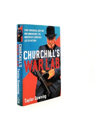 Item #199097 CHURCHILL'S WAR LAB Code Breakers Boffins and Innovators the Mavericks...