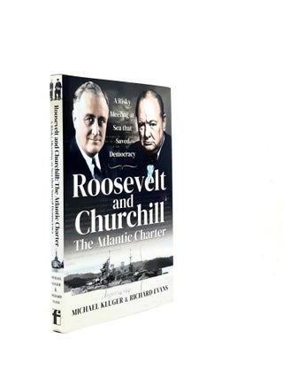 Item #199123 ROOSEVELT AND CHURCHILL The Atlantic Charter A Risky Meeting at Sea that Saved...