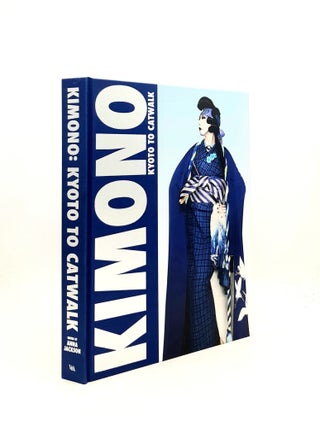 Item #199139 KIMONO Kyoto to Catwalk. JACKSON Anna