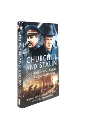 Item #199239 CHURCHILL AND STALIN Comrades-in-Arms During the Second World War. ROBERTS Geoffrey...