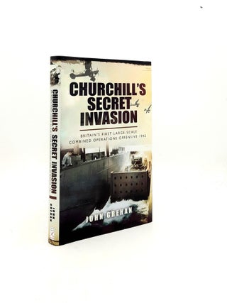 Item #199245 CHURCHILL'S SECRET INVASION Britain's First Large-Scale Combined...