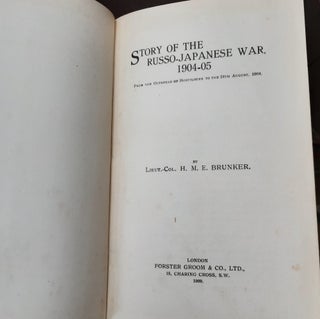 STORY OF THE RUSSO-JAPANESE WAR 1904-05 From the Outbreak of Hostilities of the 24th August 1904.
