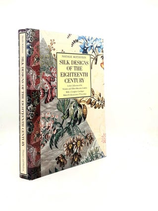 Item #199365 SILK DESIGNS OF THE EIGHTEENTH CENTURY In the Collection of the Victoria and Albert...