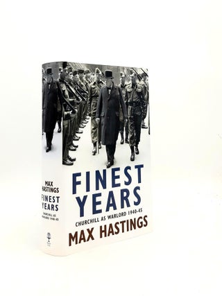 Item #199386 FINEST YEARS Churchill as Warlord 1940-45. HASTINGS Max