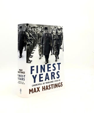 Item #199386 FINEST YEARS Churchill as Warlord 1940-45. HASTINGS Max
