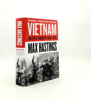 Item #199392 VIETNAM An Epic History of a Divisive War 1945-1975. HASTINGS Max