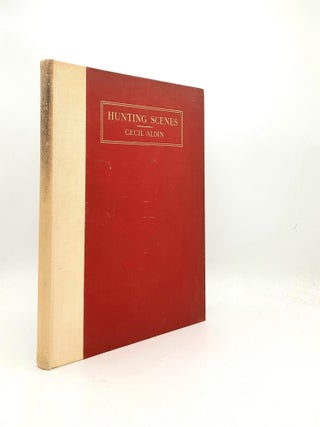 Item #199421 HUNTING SCENES Forty Sketches of Hunting Scenes and Countries. ALDIN Cecil,...