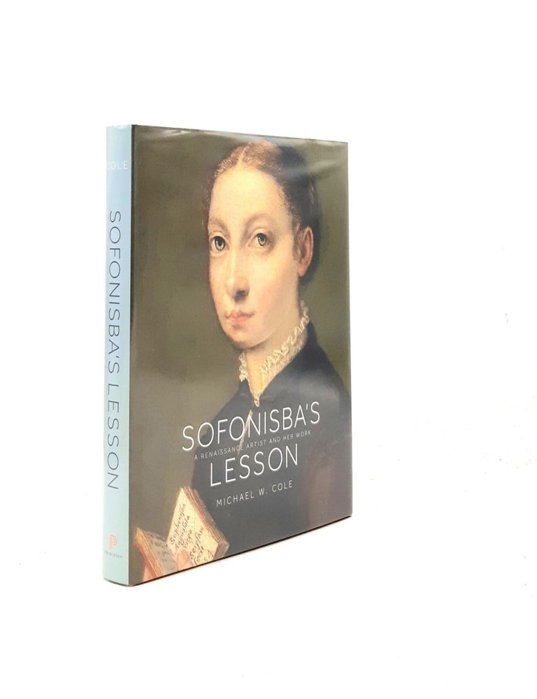 Item #199578 SOFONISBA'S LESSON A Renaissance Artist and Her Work. COLE Michael W.