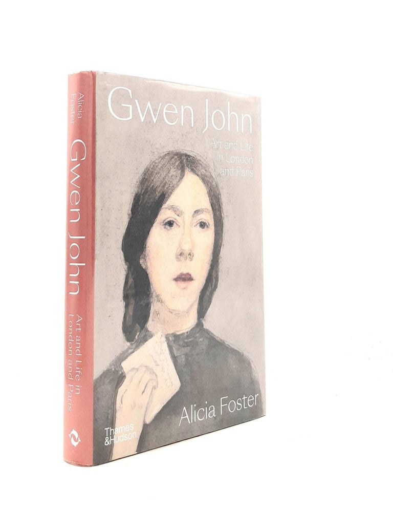 Item #199716 GWEN JOHN Art and Life in London and Paris. FOSTER Alicia.