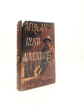 AFRICAN BUSH ADVENTURES. MANNIX Dan HUNTER J. A.
