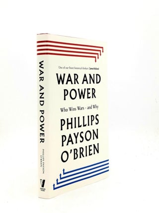 Item #199876 WAR AND POWER Who Wins Wars and Why. O'BRIEN Phillips Payson