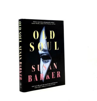 Item #200239 OLD SOUL. BARKER Susan