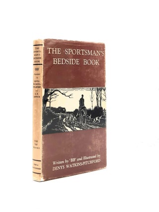 THE SPORTSMAN'S BEDSIDE BOOK. ARMOUR G. D WATKINS-PITCHFORD Denys BB.