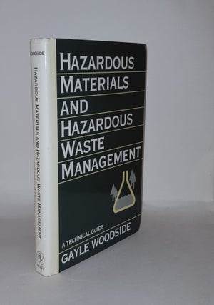 Item #31573 HAZARDOUS MATERIALS and Hazardous Waste Management: A Technical Guide. WOODSIDE Gayle